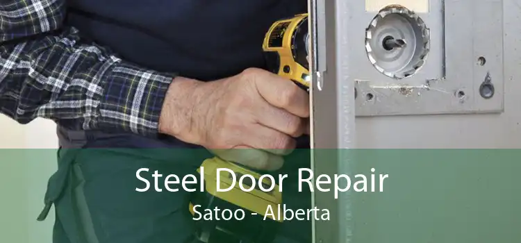 Steel Door Repair Satoo - Alberta