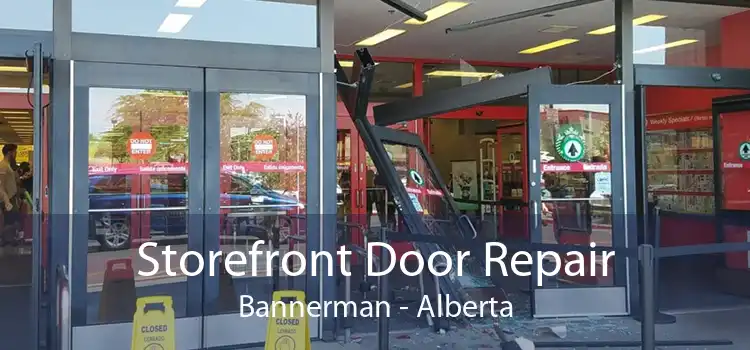 Storefront Door Repair Bannerman - Alberta