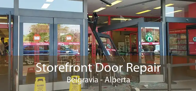 Storefront Door Repair Belgravia - Alberta