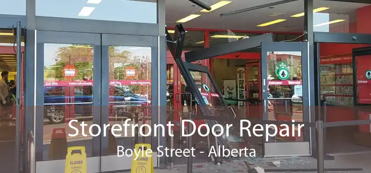 Storefront Door Repair Boyle Street - Alberta