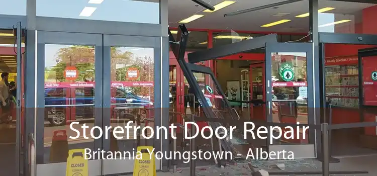 Storefront Door Repair Britannia Youngstown - Alberta