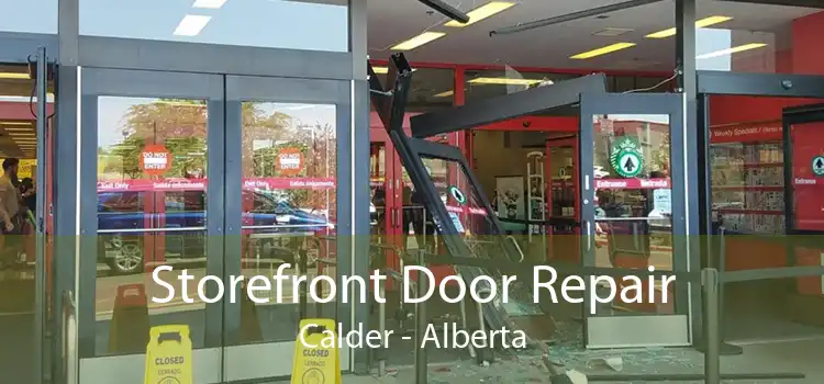 Storefront Door Repair Calder - Alberta