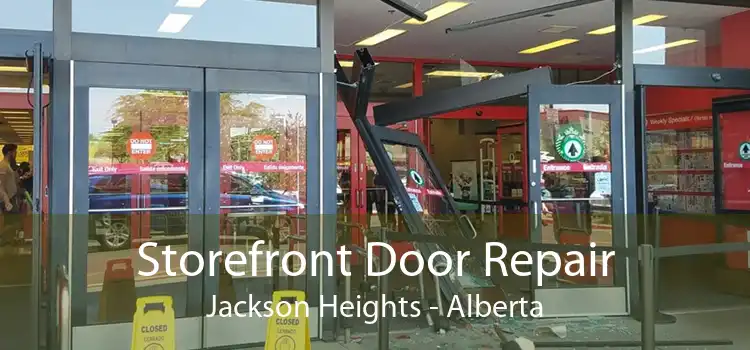 Storefront Door Repair Jackson Heights - Alberta