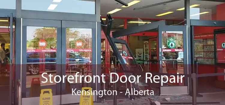 Storefront Door Repair Kensington - Alberta