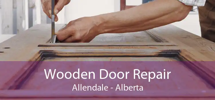 Wooden Door Repair Allendale - Alberta