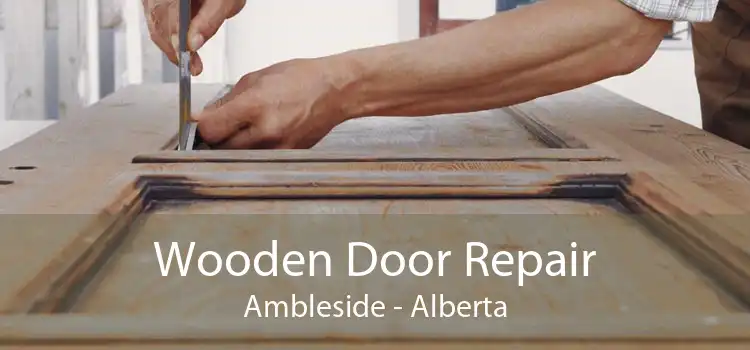 Wooden Door Repair Ambleside - Alberta