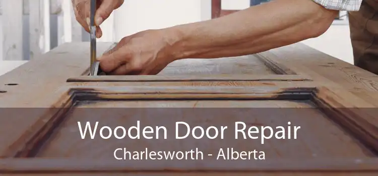 Wooden Door Repair Charlesworth - Alberta