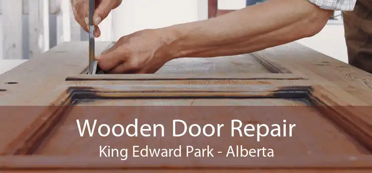 Wooden Door Repair King Edward Park - Alberta