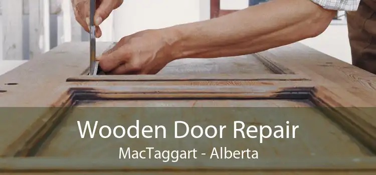 Wooden Door Repair MacTaggart - Alberta