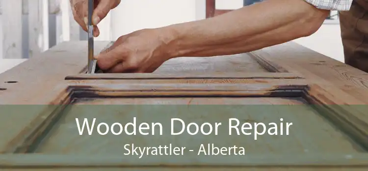 Wooden Door Repair Skyrattler - Alberta