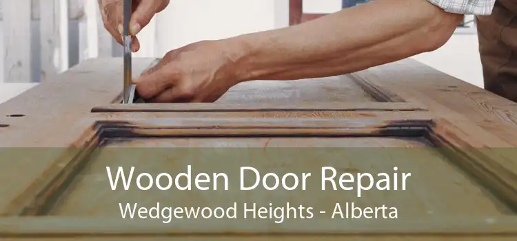 Wooden Door Repair Wedgewood Heights - Alberta