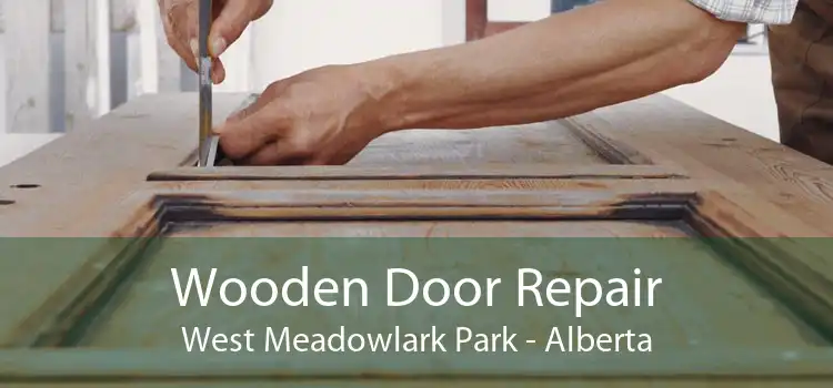 Wooden Door Repair West Meadowlark Park - Alberta